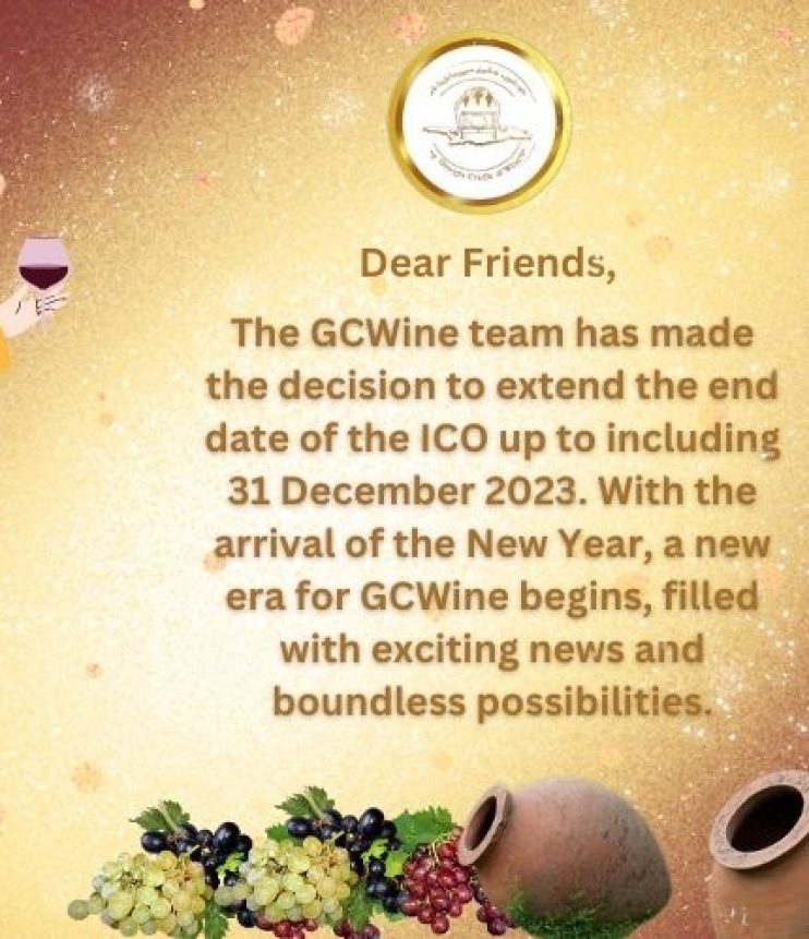 GCWine've made the decision to extend the end date of the ICO up to including 31 December 2023. it's the inception of a new era for GCWine, filled with exciting news and boundless possibilities.